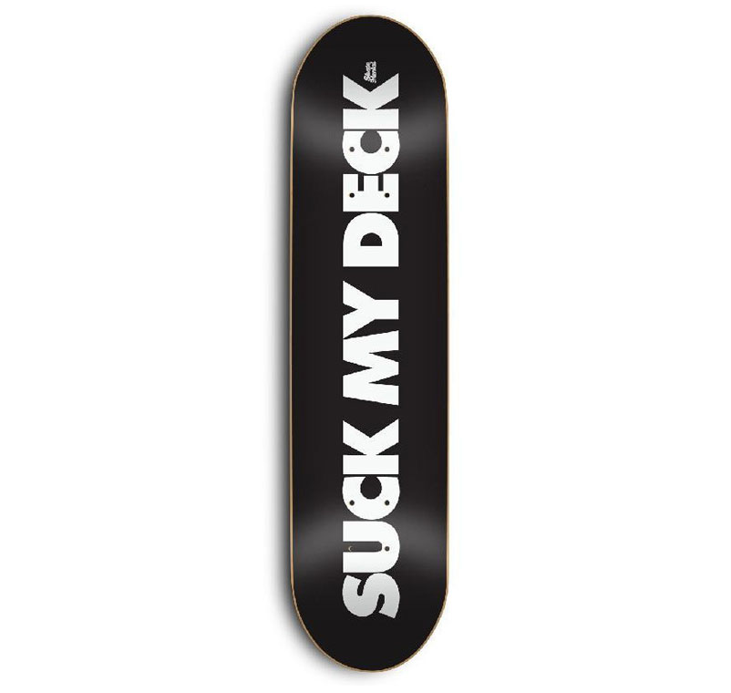 Skate Mental Suck My Deck (All Black Veneers)