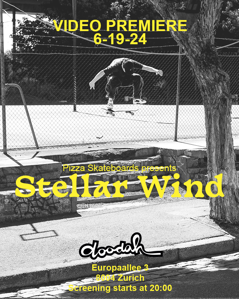 Pizza Skateboards presents 'Stellar Wind'