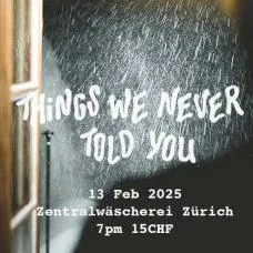 Things We Never Told You at ZW Zurich