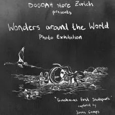 doodah Zurich presents Wonders Around The World Photo Exhibition