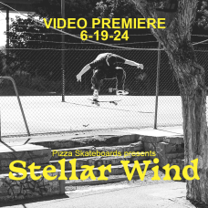 Pizza Skateboards presents 'Stellar Wind'